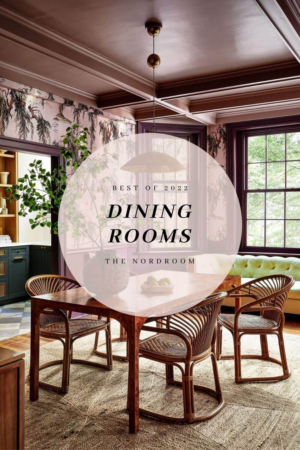 Best of 2022: Dining Rooms 13 best-of-2022-dining-rooms-nordroom