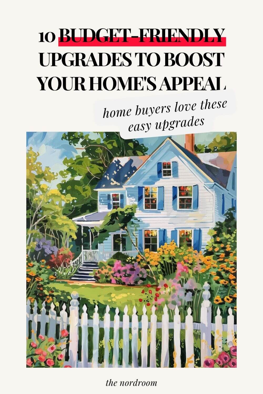 10 Easy Budget-Friendly Upgrades To Boost Your Home's Appeal 1 budget friendly upgrades boost home appeal nordroom 10 Easy Budget-Friendly Upgrades To Boost Your Home's Appeal